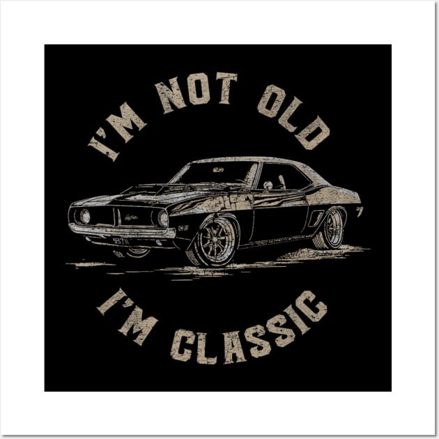 Car I'm Not Old I'm Classic Wall Art by Mitsue Kersting